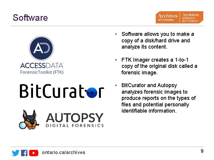 Software • Software allows you to make a copy of a disk/hard drive and