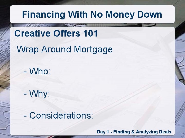 Financing With No Money Down Creative Offers 101 Wrap Around Mortgage - Who: -