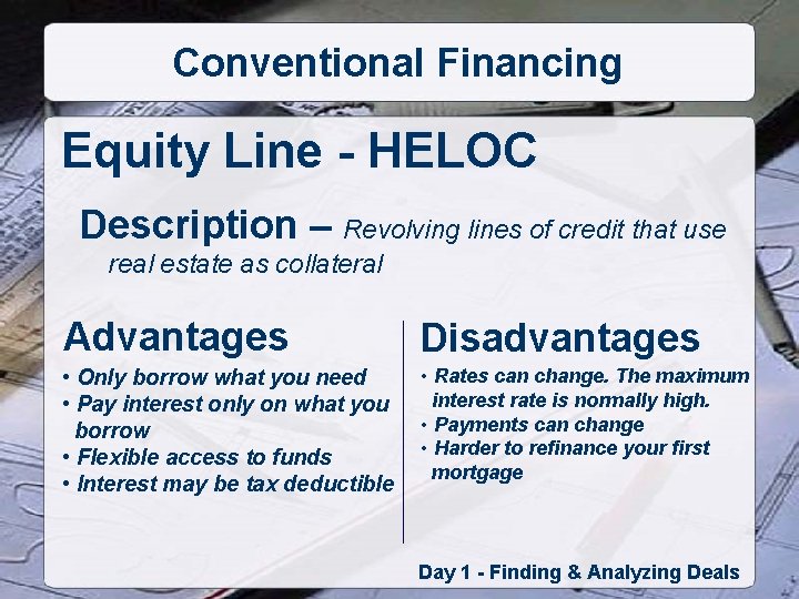 Conventional Financing Equity Line - HELOC Description – Revolving lines of credit that use