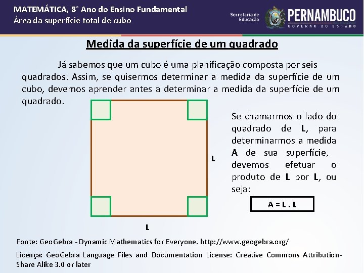 MATEMÁTICA, 8° Ano do Ensino Fundamental Área da superfície total de cubo Medida da MATEMÁTICA, 8° Ano do Ensino Fundamental Área da superfície total de cubo Medida da