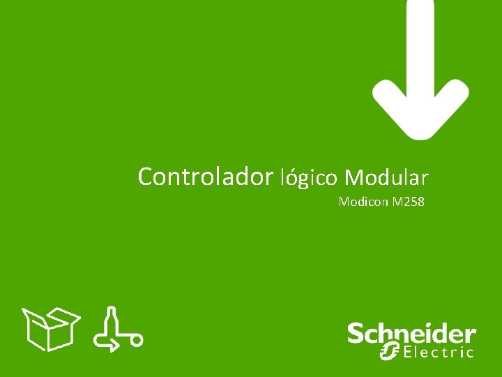 Controlador lógico Modular Modicon M 258 Controlador lógico Modular Modicon M 258