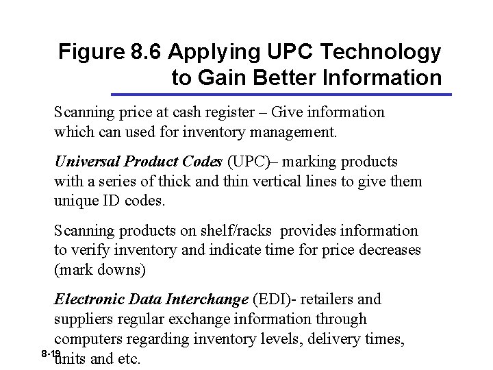 Figure 8. 6 Applying UPC Technology to Gain Better Information Scanning price at cash