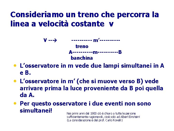 Consideriamo un treno che percorra la linea a velocità costante v V -- -----