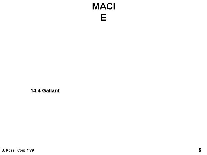 MACI E 14. 4 Gallant B. Ross Cosc 4 f 79 6 