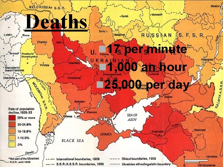 Deaths n 17 per minute n 1, 000 an hour n 25, 000 per