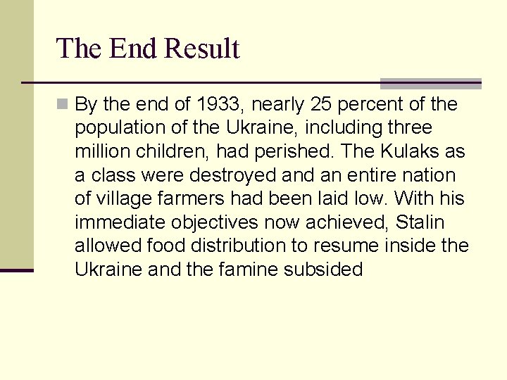 The End Result n By the end of 1933, nearly 25 percent of the