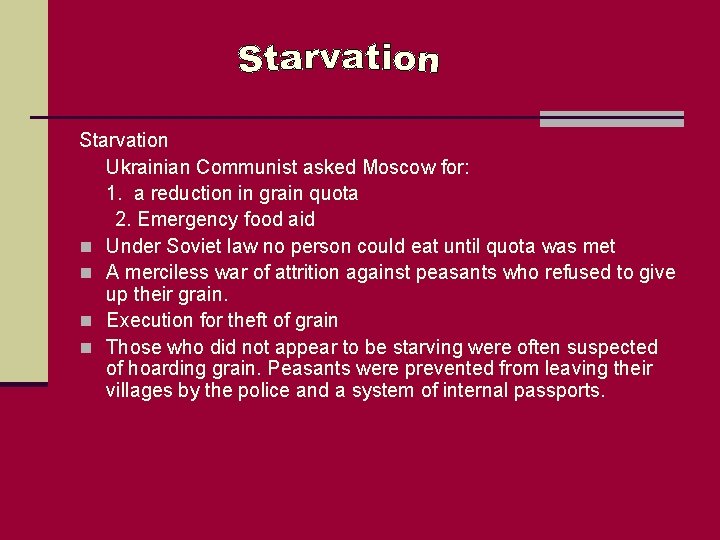 Starvation Ukrainian Communist asked Moscow for: 1. a reduction in grain quota 2. Emergency