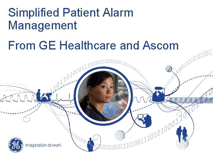 Simplified Patient Alarm Management From GE Healthcare and Ascom 