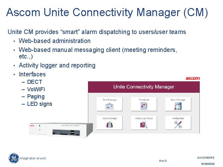 Ascom Unite Connectivity Manager (CM) Unite CM provides “smart” alarm dispatching to users/user teams
