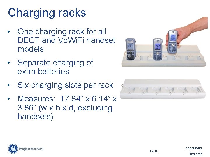 Charging racks • One charging rack for all DECT and Vo. Wi. Fi handset