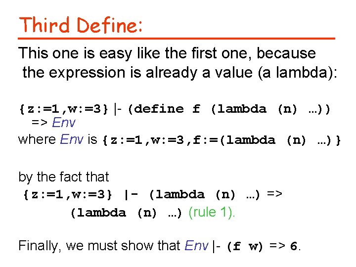 Third Define: This one is easy like the first one, because the expression is