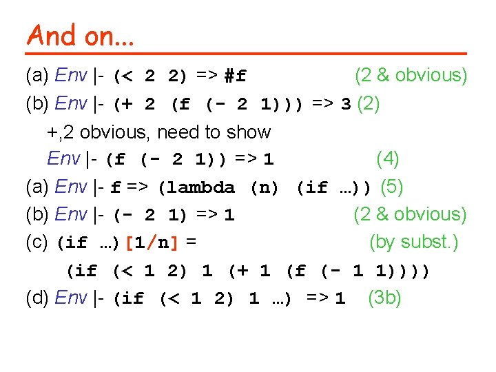 And on. . . (a) Env |- (< 2 2) => #f (2 &