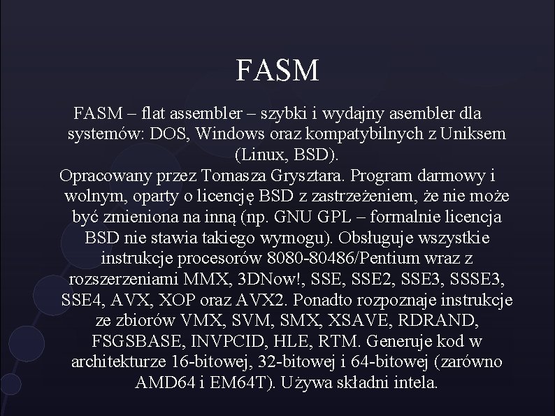 FASM – flat assembler – szybki i wydajny asembler dla systemów: DOS, Windows oraz