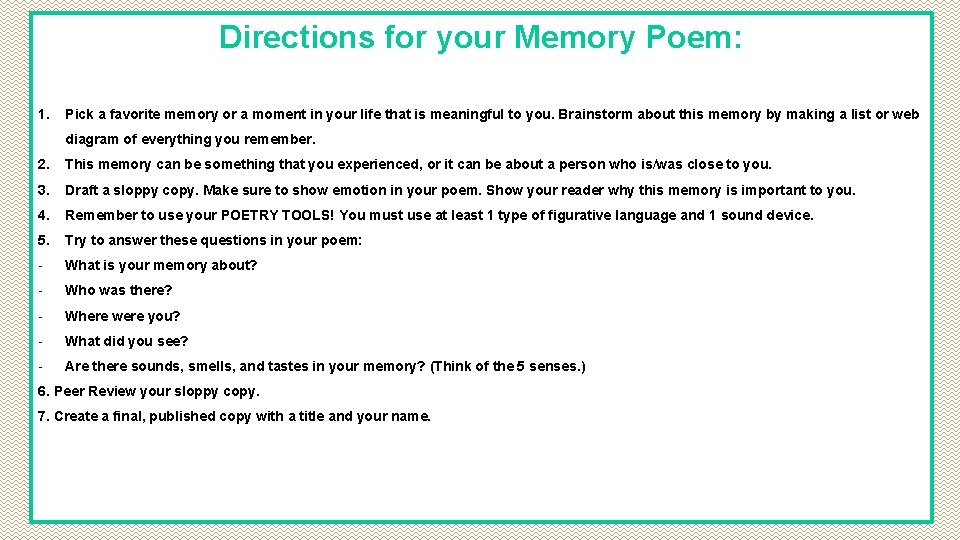 Directions for your Memory Poem: 1. Pick a favorite memory or a moment in