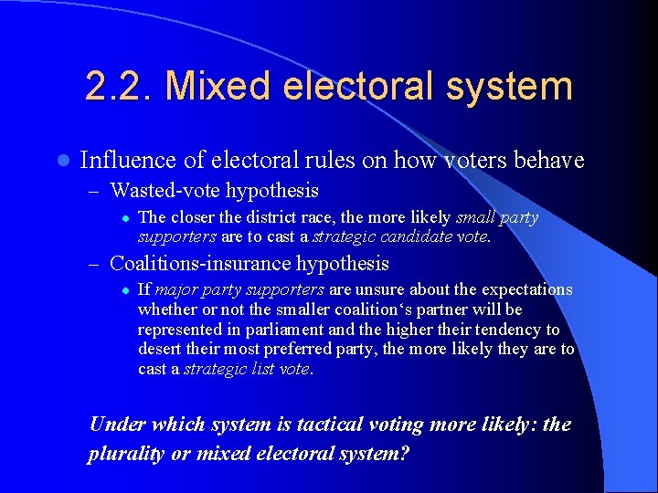 2. 2. Mixed electoral system l Influence of electoral rules on how voters behave