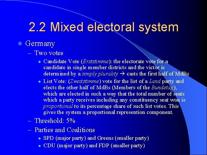 2. 2 Mixed electoral system l Germany – Two votes l l Candidate Vote
