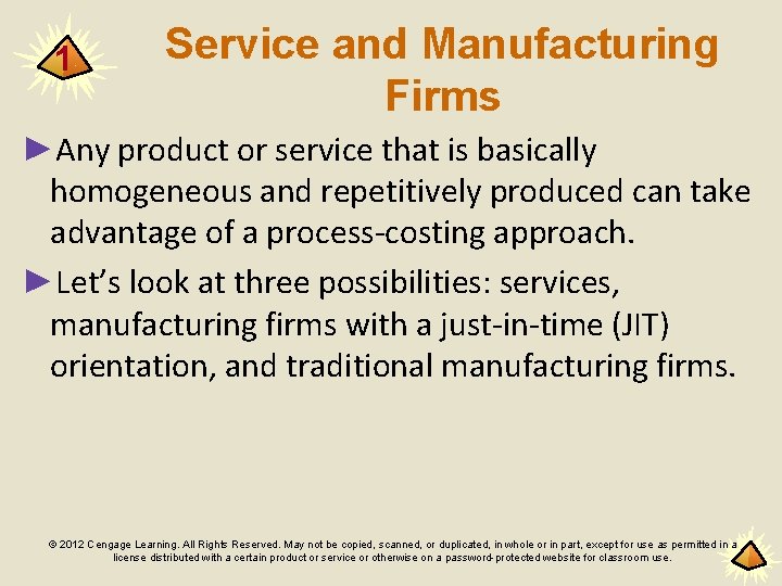 1 Service and Manufacturing Firms ►Any product or service that is basically homogeneous and