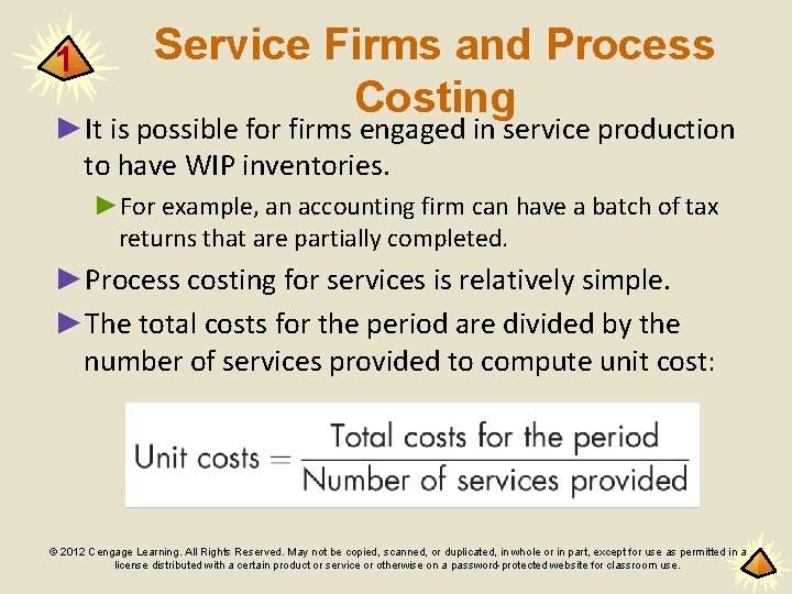 1 Service Firms and Process Costing ►It is possible for firms engaged in service