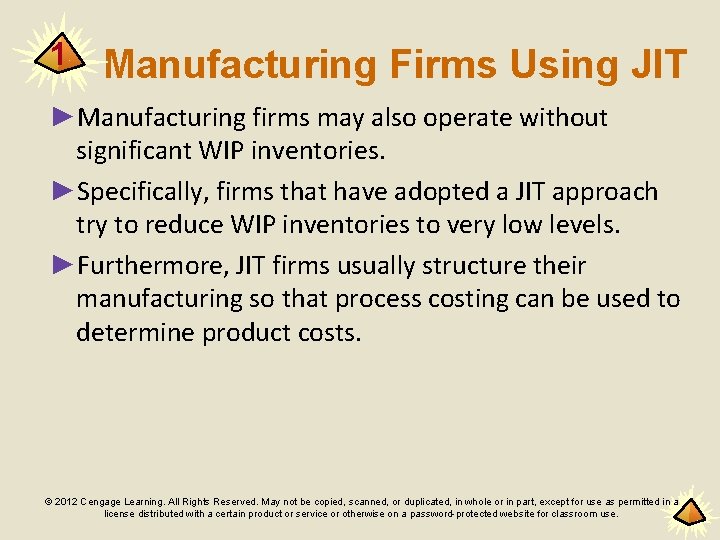 1 Manufacturing Firms Using JIT ►Manufacturing firms may also operate without significant WIP inventories.