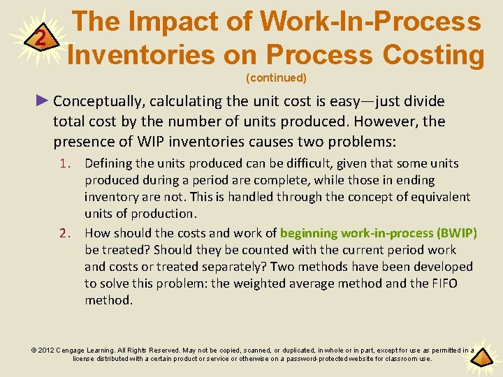 2 The Impact of Work-In-Process Inventories on Process Costing (continued) ► Conceptually, calculating the