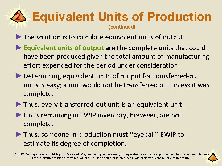 2 Equivalent Units of Production (continued) ► The solution is to calculate equivalent units