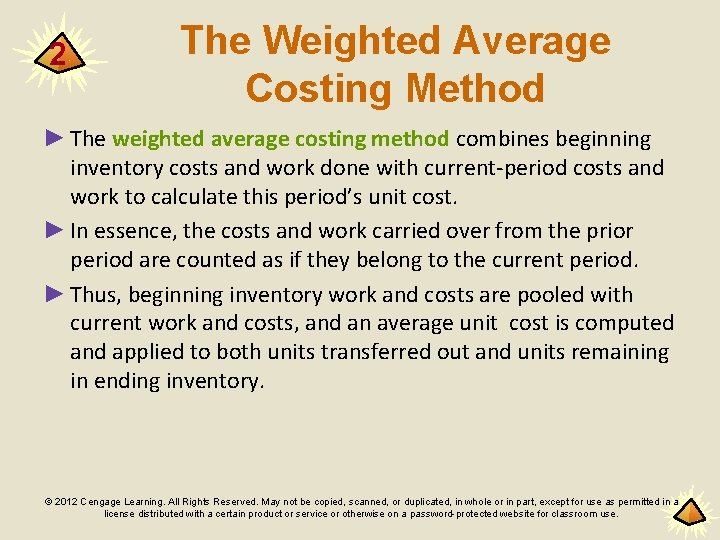 2 The Weighted Average Costing Method ► The weighted average costing method combines beginning