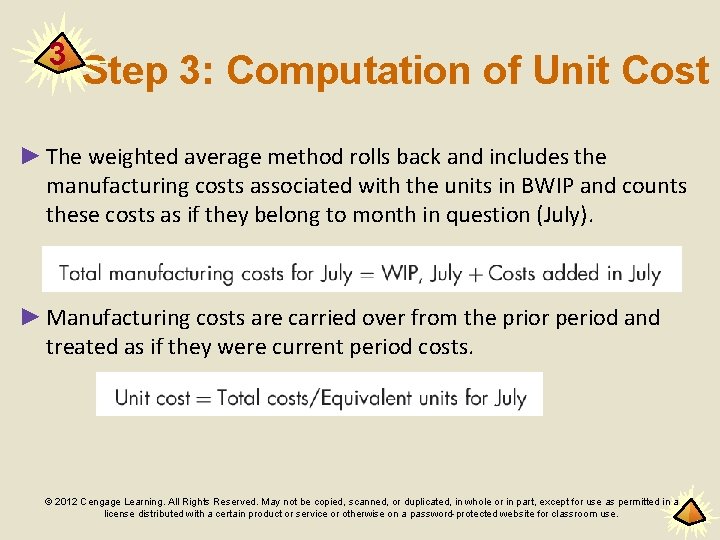 3 Step 3: Computation of Unit Cost ► The weighted average method rolls back