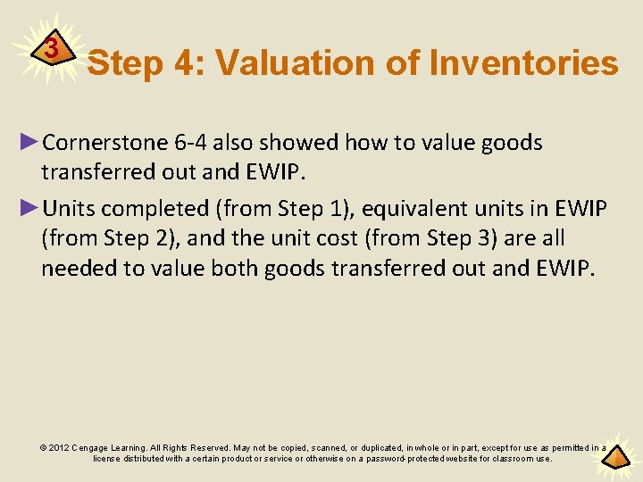 3 Step 4: Valuation of Inventories ►Cornerstone 6 -4 also showed how to value