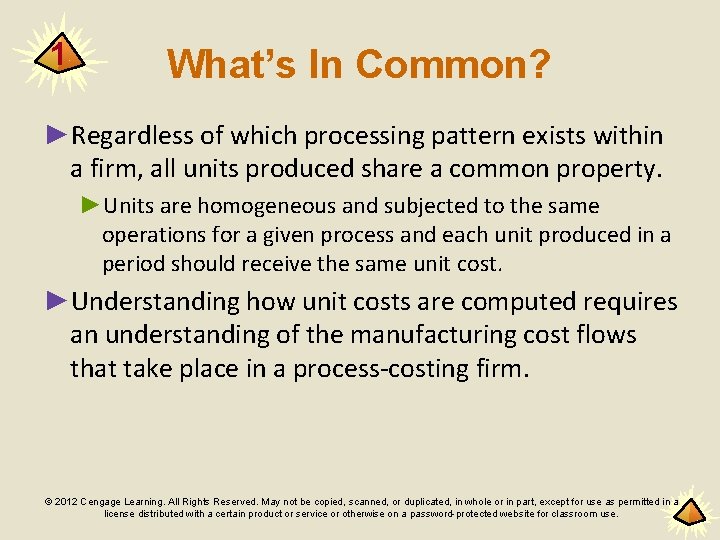 1 What’s In Common? ►Regardless of which processing pattern exists within a firm, all