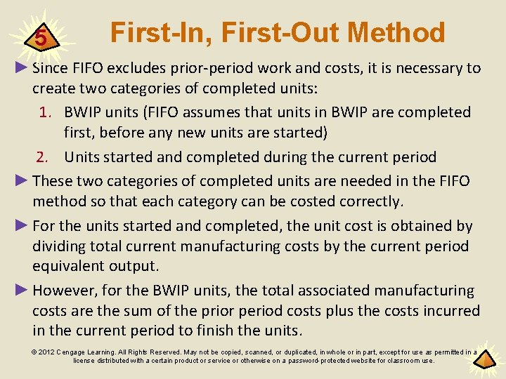 5 First-In, First-Out Method ► Since FIFO excludes prior-period work and costs, it is
