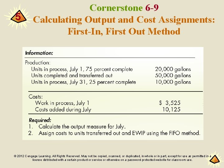 5 Cornerstone 6 -9 Calculating Output and Cost Assignments: First-In, First Out Method ©