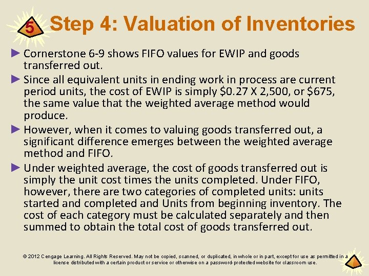 5 Step 4: Valuation of Inventories ► Cornerstone 6 -9 shows FIFO values for