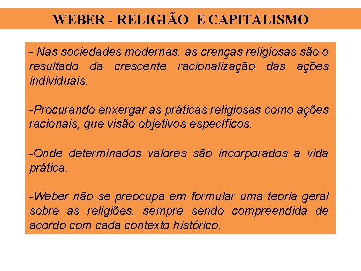 WEBER - RELIGIÃO E CAPITALISMO - Nas sociedades modernas, as crenças religiosas são o WEBER - RELIGIÃO E CAPITALISMO - Nas sociedades modernas, as crenças religiosas são o