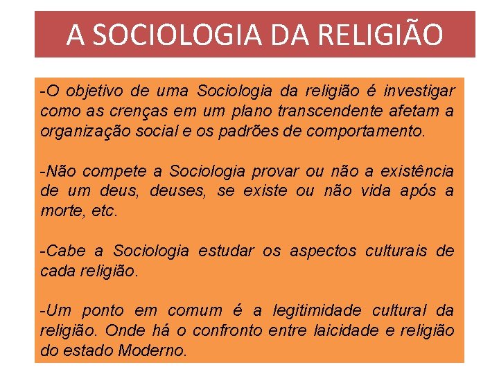 A SOCIOLOGIA DA RELIGIÃO -O objetivo de uma Sociologia da religião é investigar como A SOCIOLOGIA DA RELIGIÃO -O objetivo de uma Sociologia da religião é investigar como