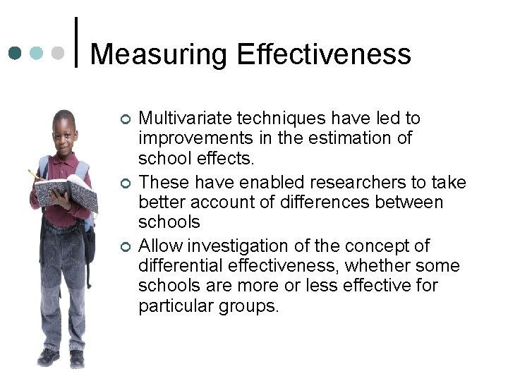 Measuring Effectiveness ¢ ¢ ¢ Multivariate techniques have led to improvements in the estimation Measuring Effectiveness ¢ ¢ ¢ Multivariate techniques have led to improvements in the estimation