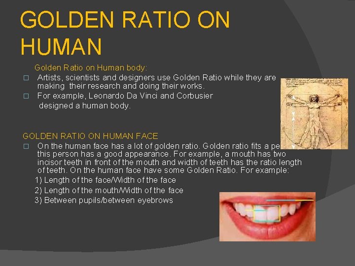 GOLDEN RATIO ON HUMAN Golden Ratio on Human body: � Artists, scientists and designers