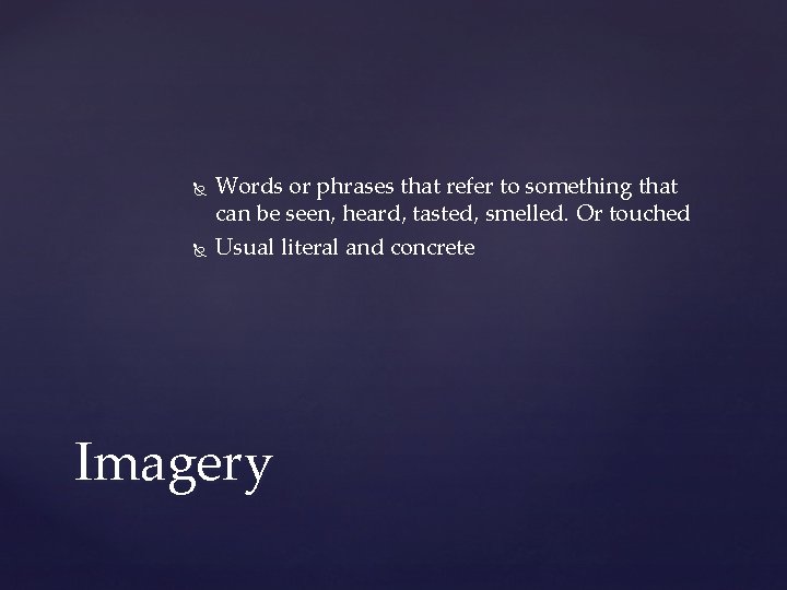  Words or phrases that refer to something that can be seen, heard, tasted,