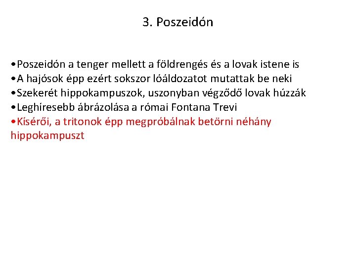 3. Poszeidón • Poszeidón a tenger mellett a földrengés és a lovak istene is