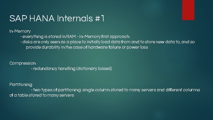 SAP HANA Internals #1 In-Memory - everything is stored in RAM - In-Memory first