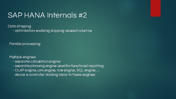 SAP HANA Internals #2 Data stripping - optimization enabling skipping unused columns Parallel processing