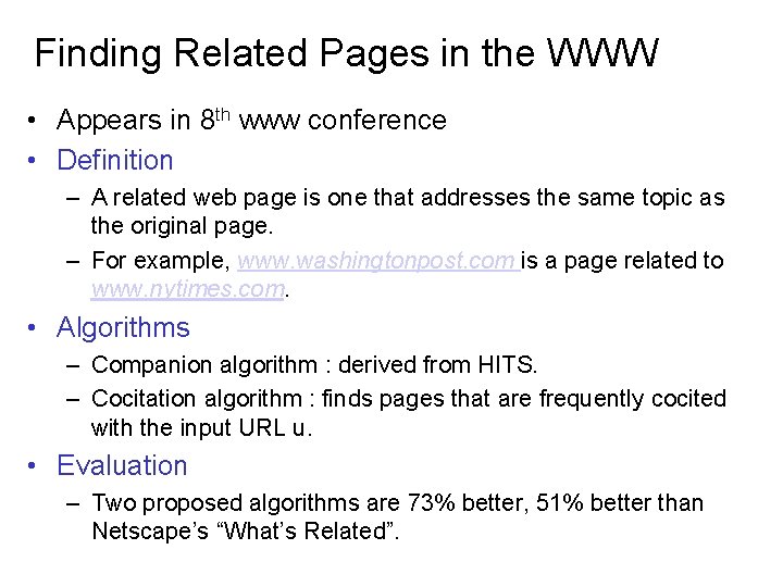 Finding Related Pages in the WWW • Appears in 8 th www conference •