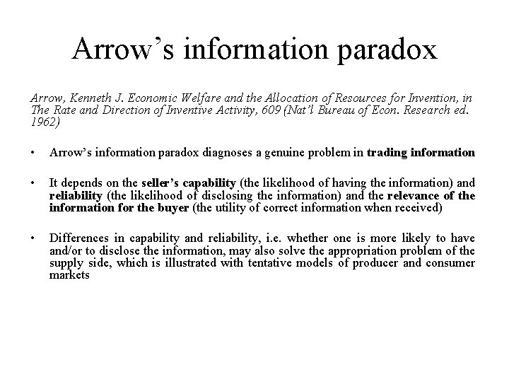 Arrow’s information paradox Arrow, Kenneth J. Economic Welfare and the Allocation of Resources for