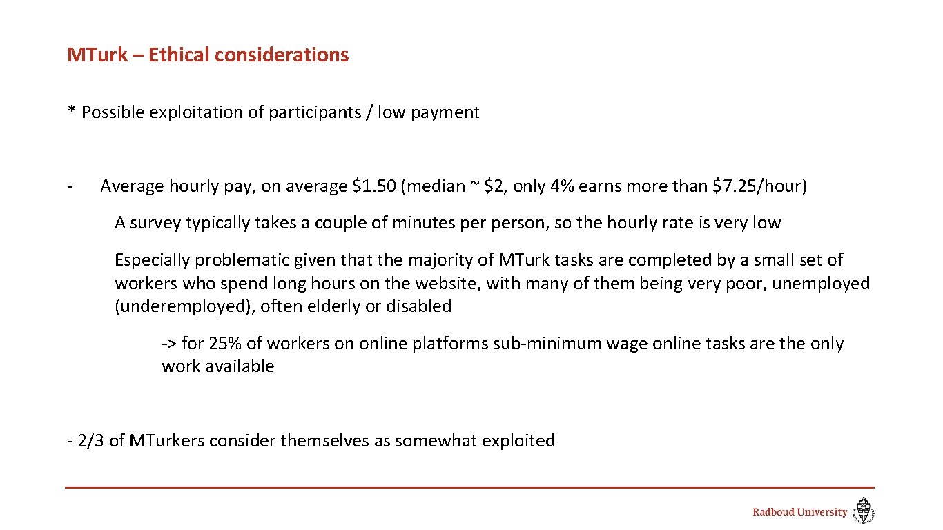 MTurk – Ethical considerations * Possible exploitation of participants / low payment - Average