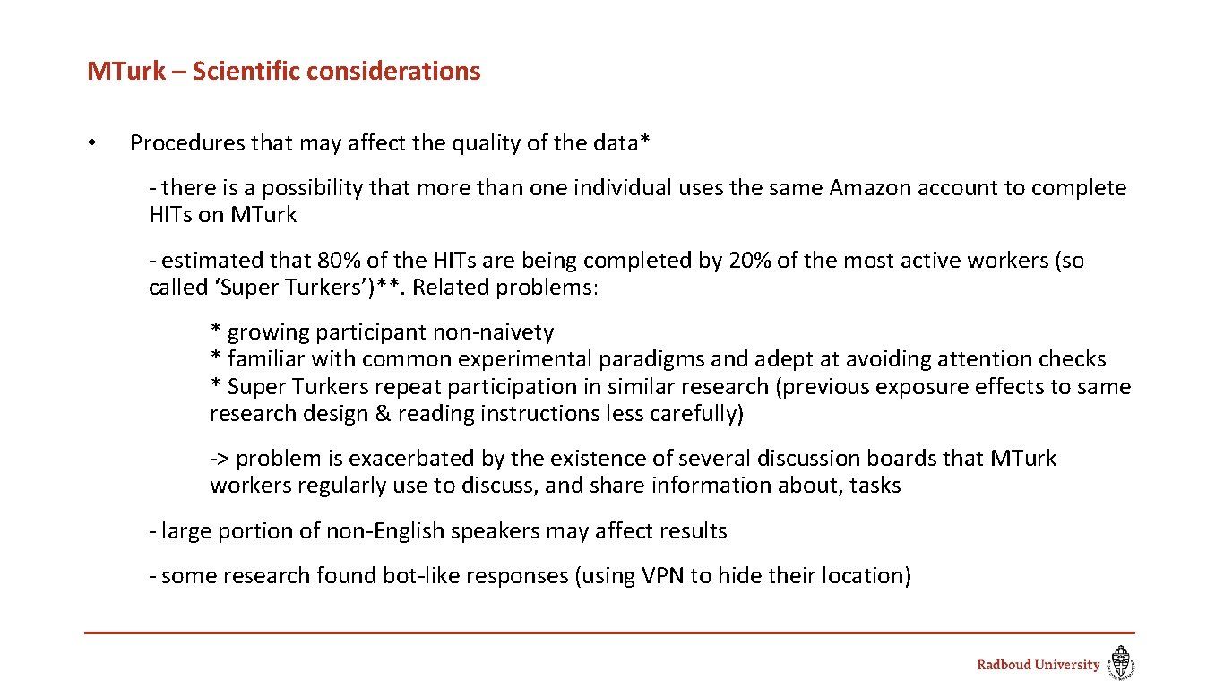 MTurk – Scientific considerations • Procedures that may affect the quality of the data*