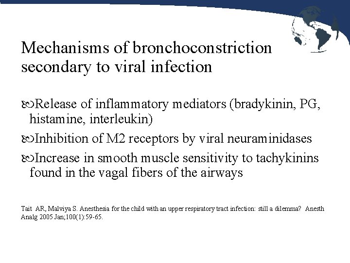 Mechanisms of bronchoconstriction secondary to viral infection Release of inflammatory mediators (bradykinin, PG, histamine,