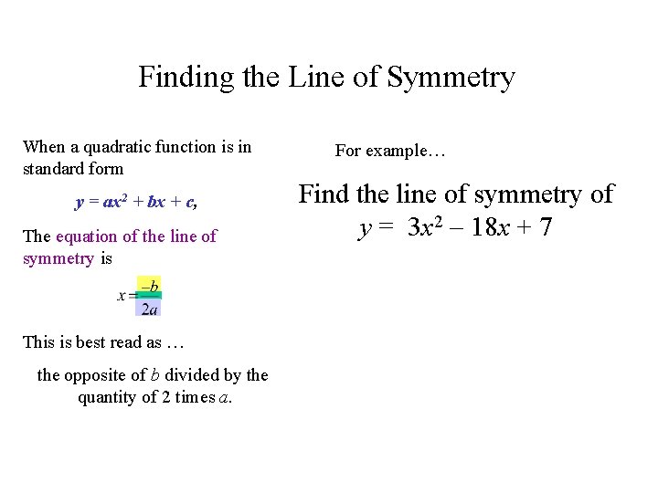 Finding the Line of Symmetry When a quadratic function is in standard form y