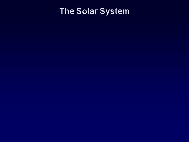 The Solar System 