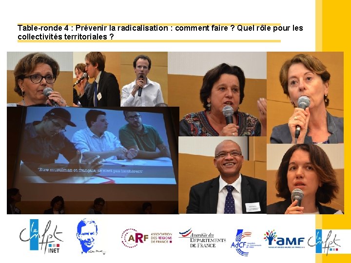 Table-ronde 4 : Prévenir la radicalisation : comment faire ? Quel rôle pour les