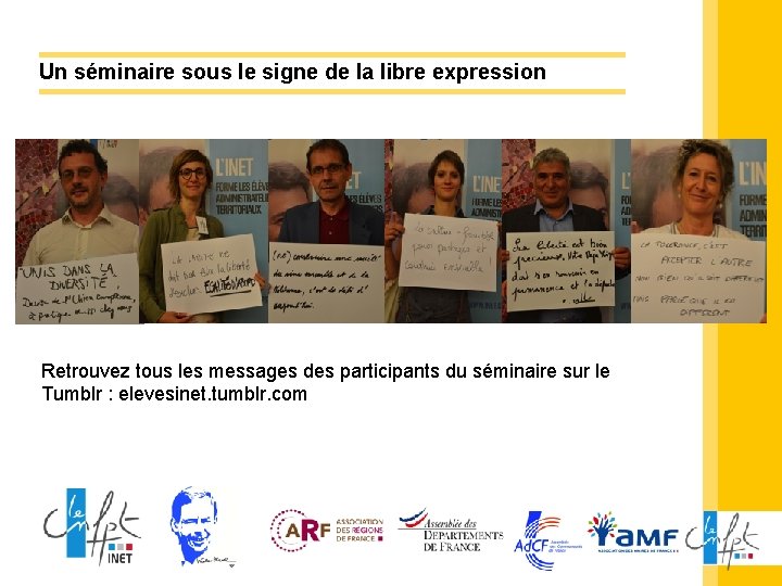 Un séminaire sous le signe de la libre expression Retrouvez tous les messages des