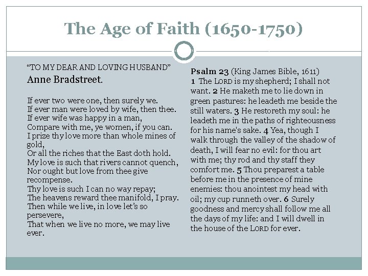 The Age of Faith (1650 -1750) “TO MY DEAR AND LOVING HUSBAND” Anne Bradstreet.